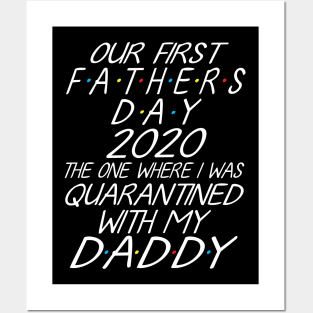 Our First Father's Day 2020 The One Where I Was Quarantined With My Daddy Son Daughter Together Posters and Art